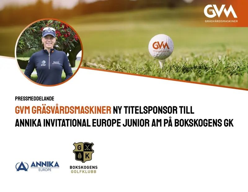 GVM Gräsvårdsmaskiner ny titelsponsor till Annika Invitational Europe Junior AM på Bokskogens GK